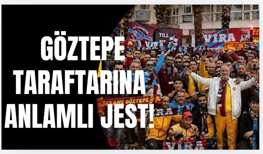 Göztepe taraftarına anlamlı jest!
