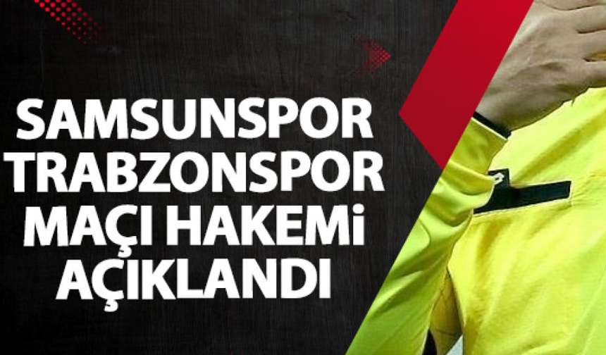 Trabzonspor'un çeyrek final maçını yönetecek hakem belli oldu