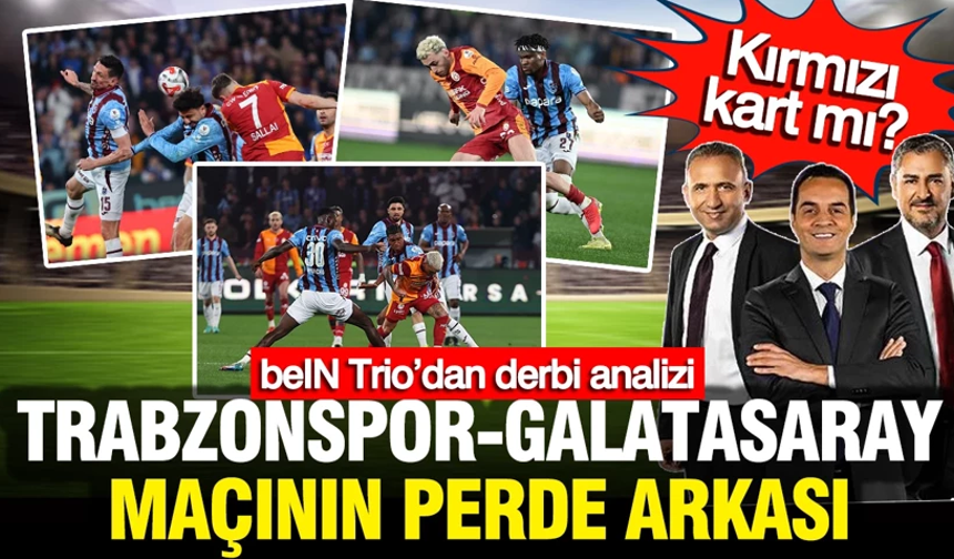Trio, derbinin hakem kararlarını masaya yatırdı!