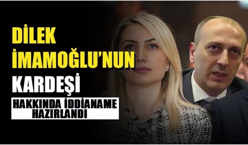 İmamoğlu’nun kardeşine uyuşturucu ticareti iddianamesi