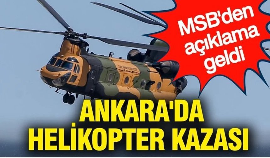 Ankara'da helikopter kazası meydana geldi