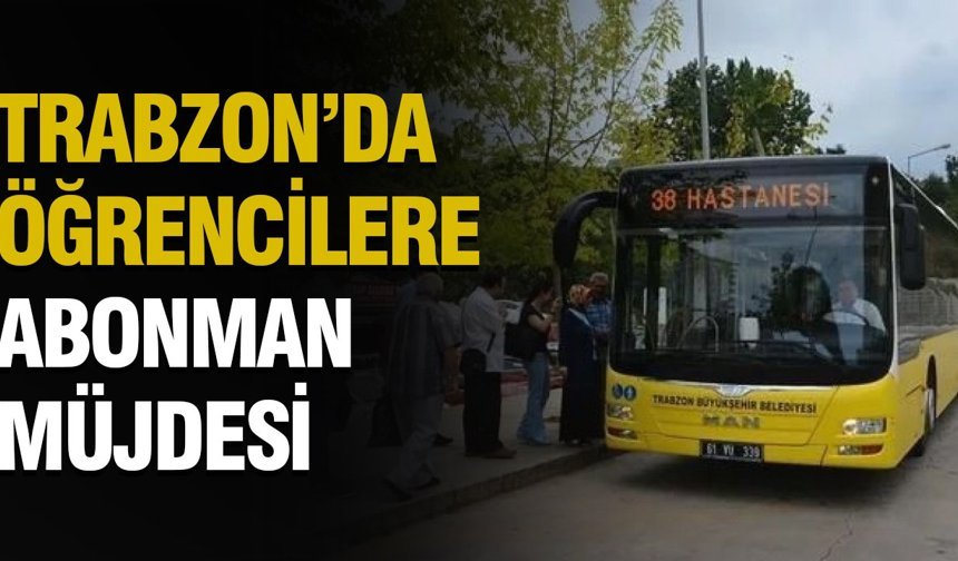 Trabzon’da Öğrencilere Müjde