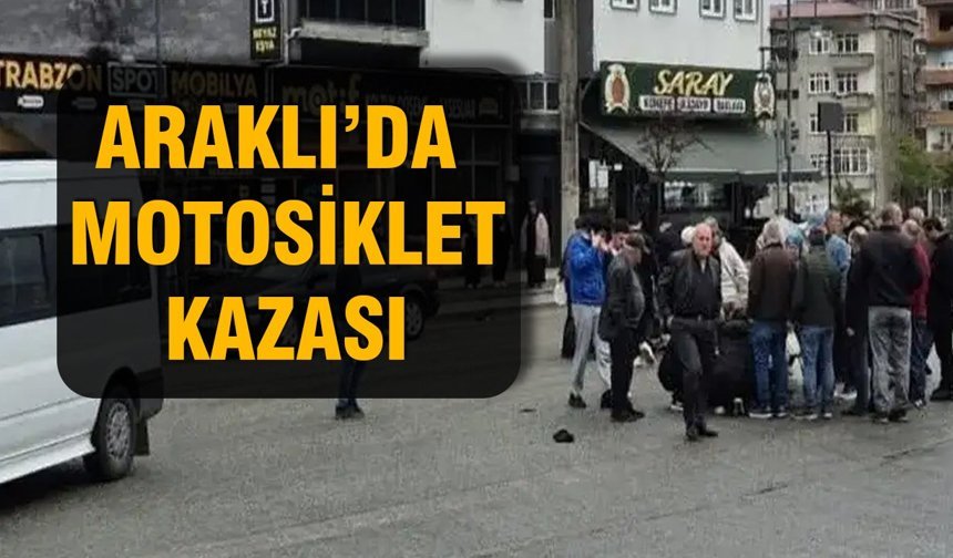 Araklı’da Motosiklet Kazası
