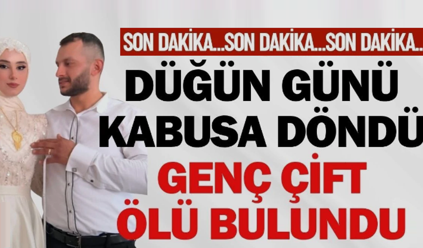 Düğün cenazeye döndü! Ölü bulundular
