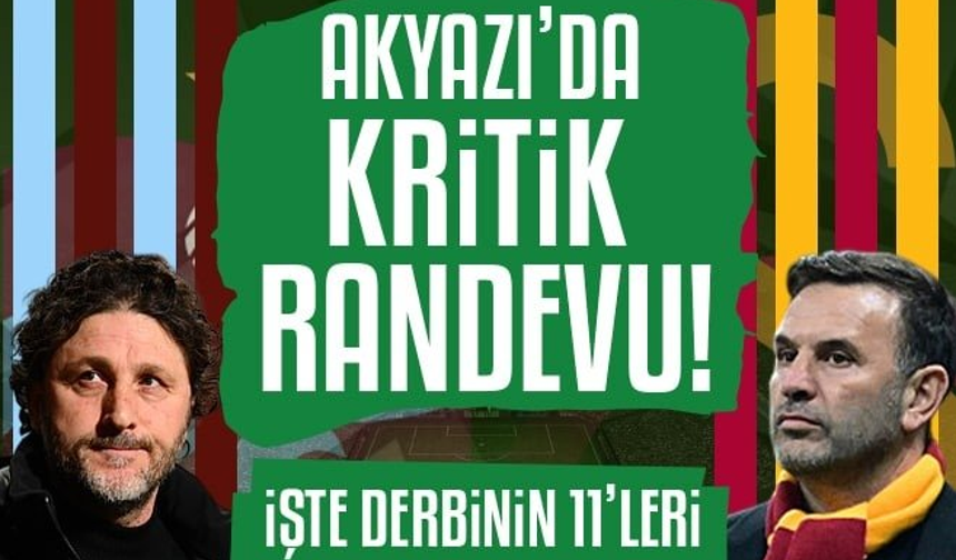 Akyazı'da kritik randevu!