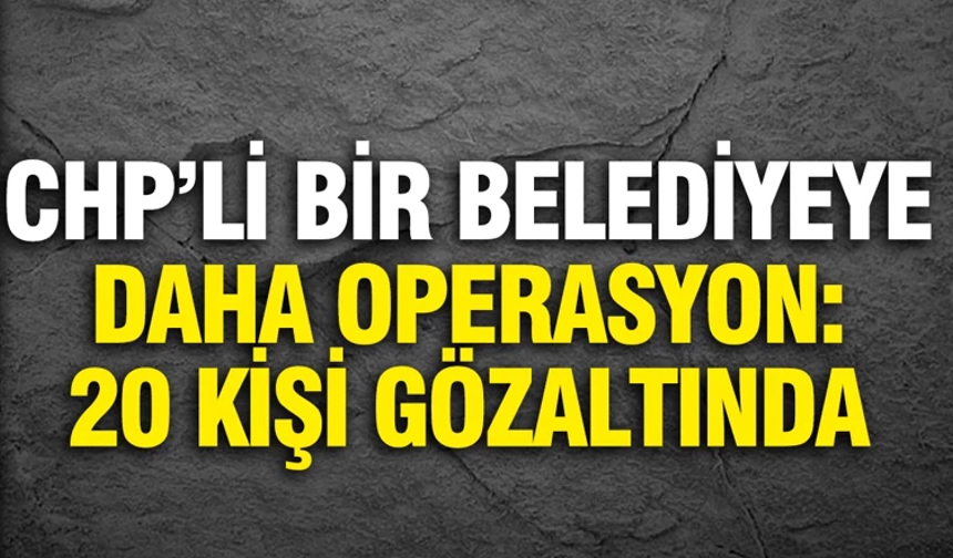 CHP'li Belediyeye Operasyon