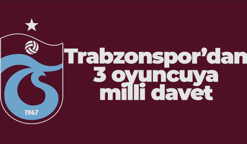 Trabzonspor altyapısından 3 oyuncuya milli davet