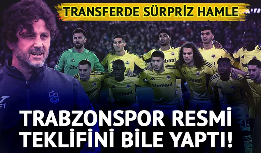 Trabzonspor'dan transfer bombası! Fenerbahçeli isme teklif yaptı