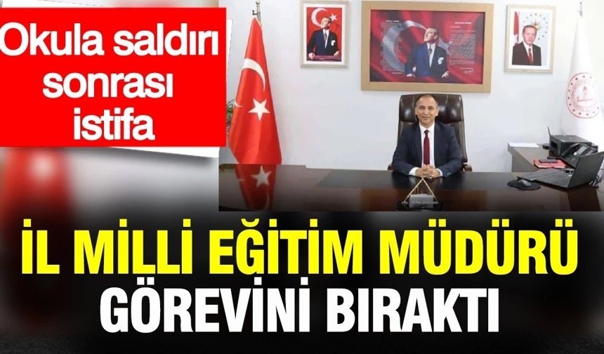 Kahramanmaraş İl Milli Eğitim Müdürü, görevinden ayrıldı