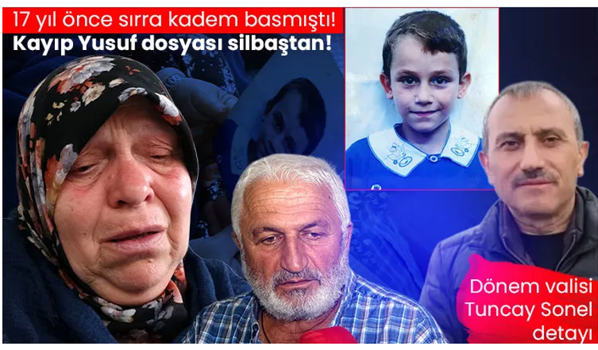 Trabzon'da 17 yıllık "Kayıp Yusuf" dosyası yeniden açılıyor!