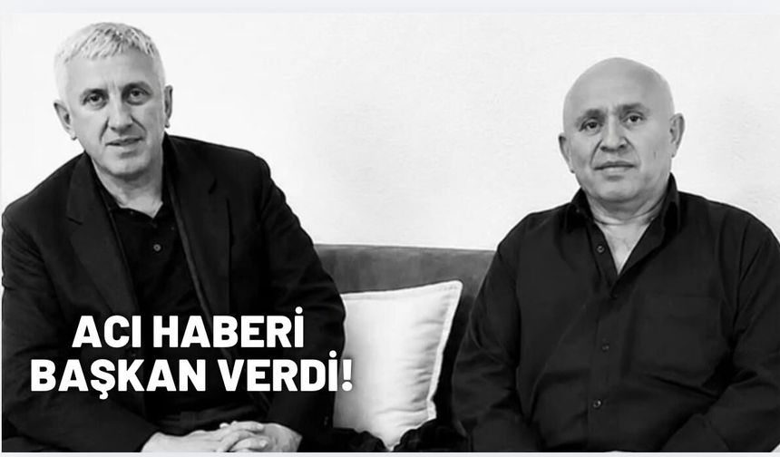 Acı haberi başkan duyurdu!
