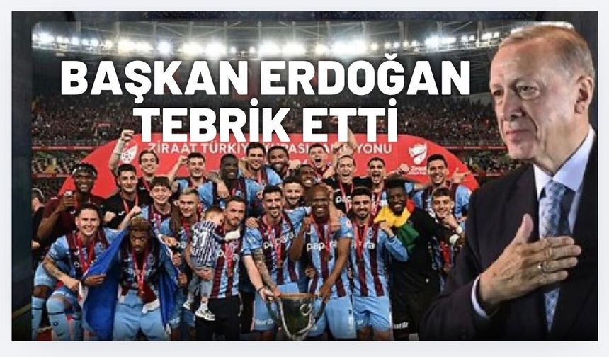 Başkan Erdoğan'dan Trabzonspor'a tebrik mesajı!