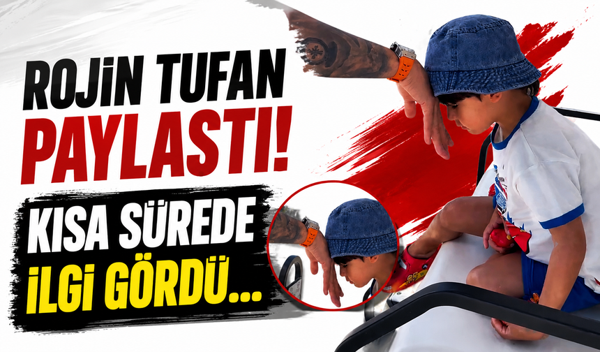 Rojin Tufan paylaştı! Kısa sürede ilgi gördü…