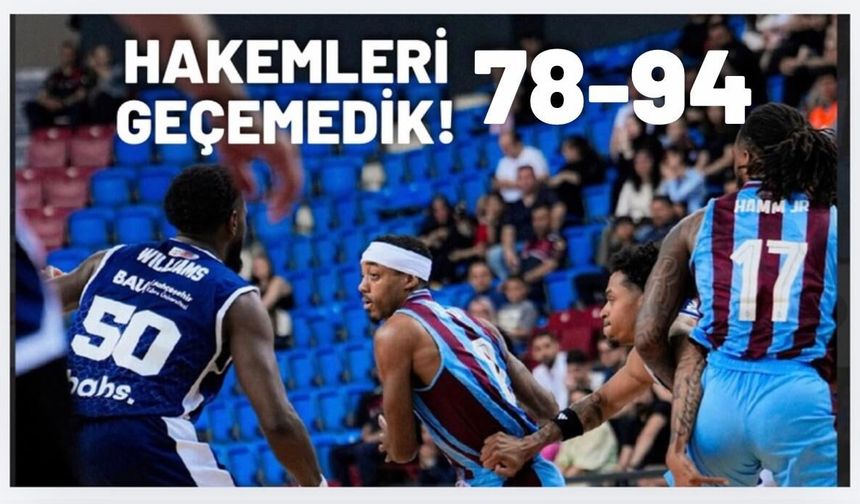 Hakemleri Geçemedik!