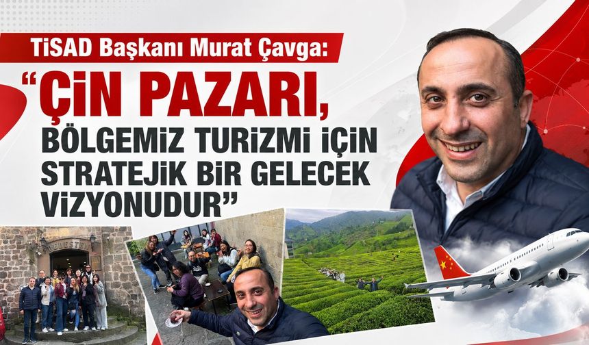 “Çin Pazarı, Bölgemiz Turizmi İçin Stratejik Bir Gelecek Vizyonudur”