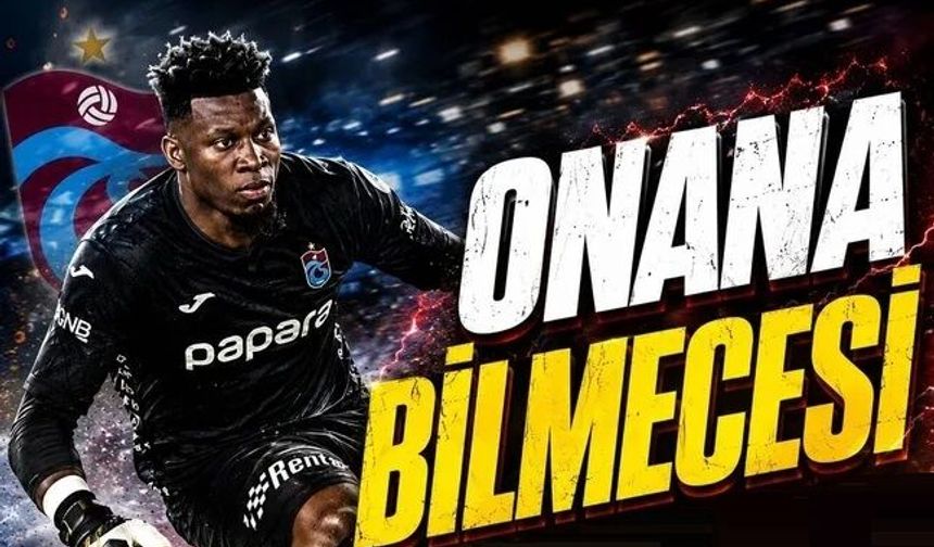 Onana Bilmecesi!