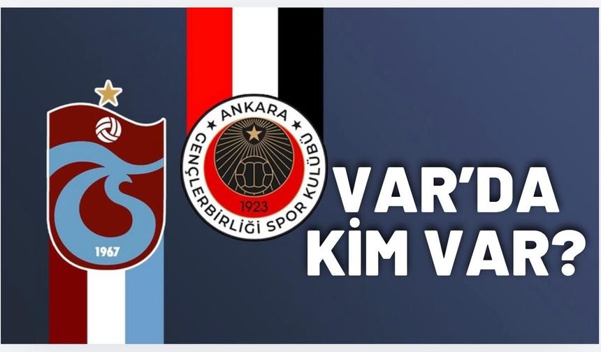 VAR'da Kim Var?
