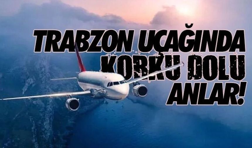 İstanbul-Trabzon seferinde korku dolu anlar!