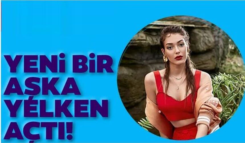 Dilan Çiçek Deniz yeni aşka yelken açtı!