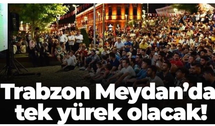 Trabzonspor - Konyaspor finali Trabzon’da dev ekranda yayınlanacak