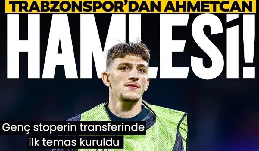 Trabzonspor’dan Ahmetcan Kaplan hamlesi! İlk temas kuruldu