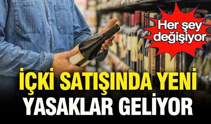 İçki satışında yeni yasaklar geliyor: Her şey değişiyor
