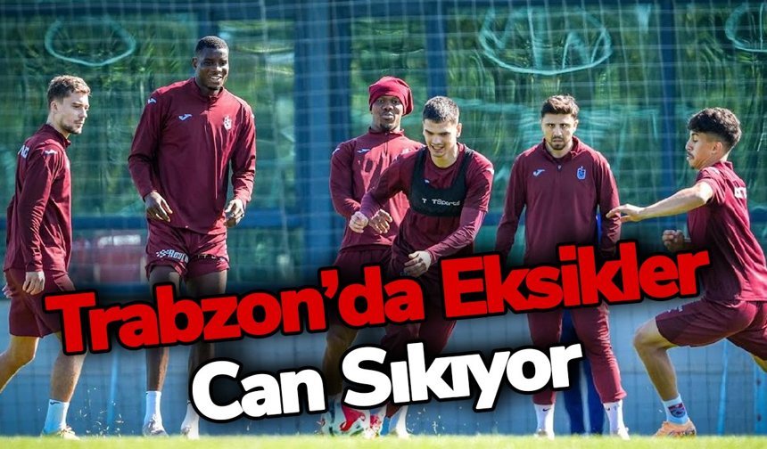 Trabzon’da eksikler can sıkıyor