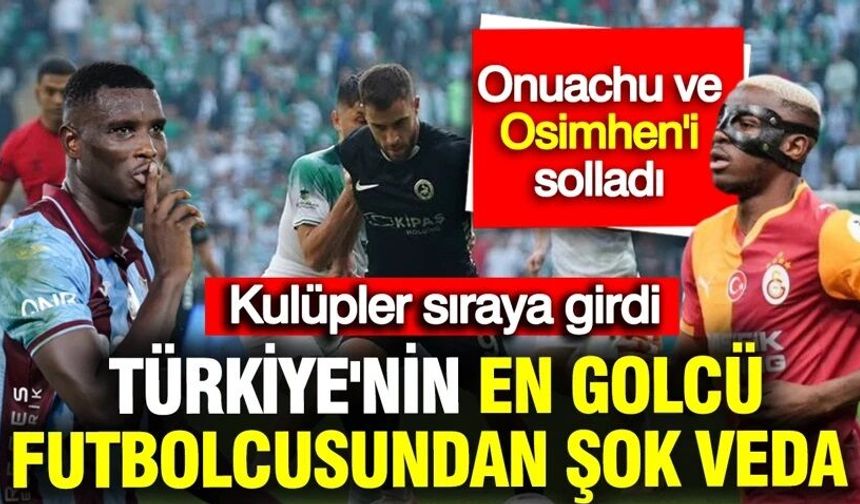 Türkiye'nin en golcü isminden şok veda: Kulüpler sıraya girdi