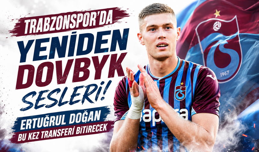 Trabzonspor'da yeniden Dovbyk sesleri! Ertuğrul Doğan bu kez transferi bitirecek