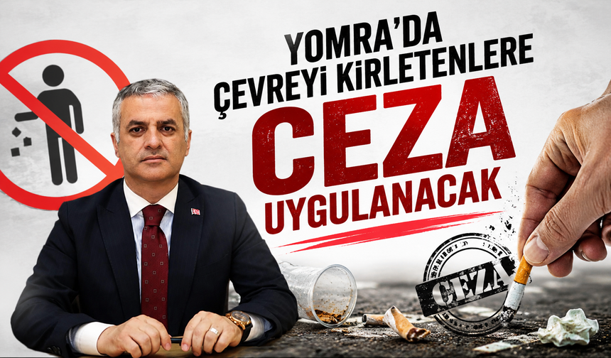 YOMRA’DA ÇEVREYİ KİRLETENLERE CEZA UYGULANACAK
