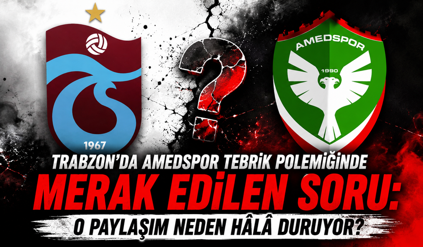 Trabzon’da Amedspor tebrik polemiğinde merak edilen soru: O paylaşım neden hâlâ duruyor?