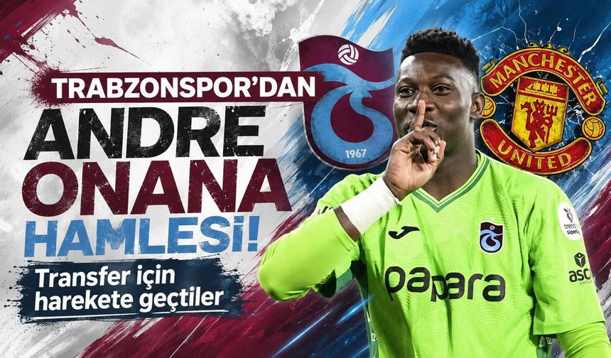 Trabzonspor'dan Andre Onana hamlesi! Transfer için harekete geçtiler