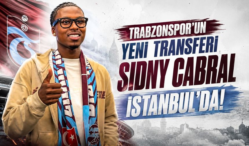 Trabzonspor'un yeni transferi Sidny Cabral İstanbul'da!.