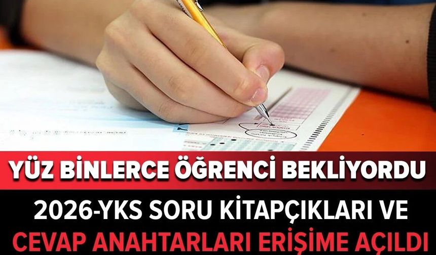 YKS soruları ve cevapları açıklandı