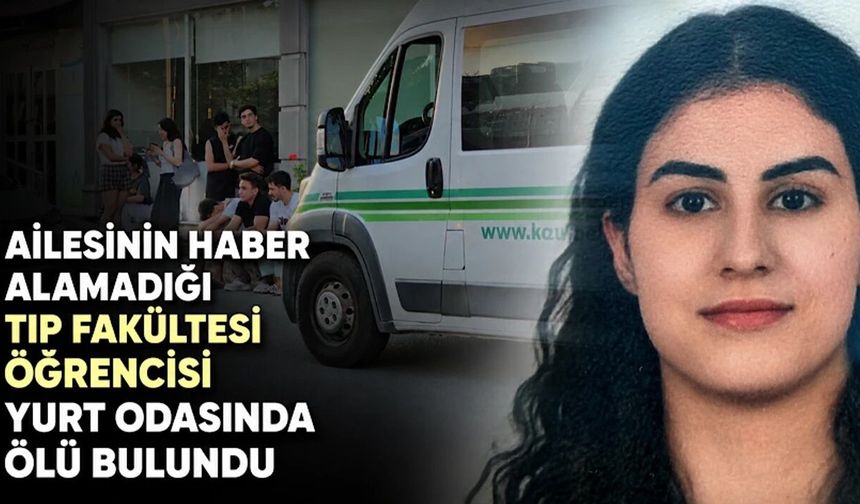 Tıp öğrencisi yurt odasında ölü bulundu