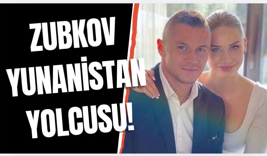 Zubkov Yunanistan Yolcusu!