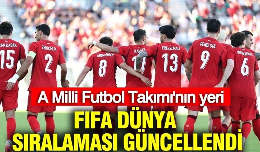 FIFA Dünya sıralaması güncellendi: İşte A Milli Futbol Takımı'nın yeri