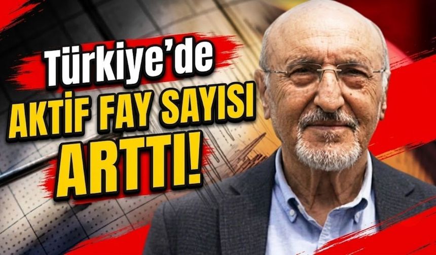 Türkiye’de aktif fay sayısı arttı!