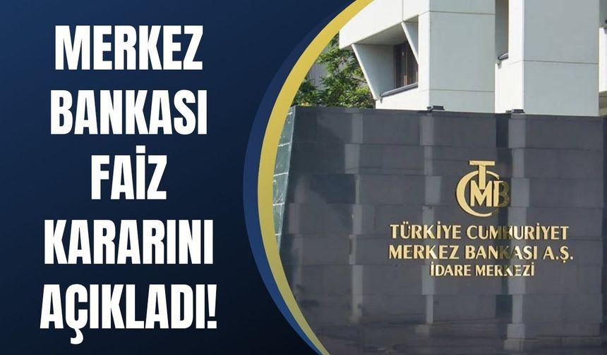 Merkez Bankası Faiz Kararını Açıkladı!