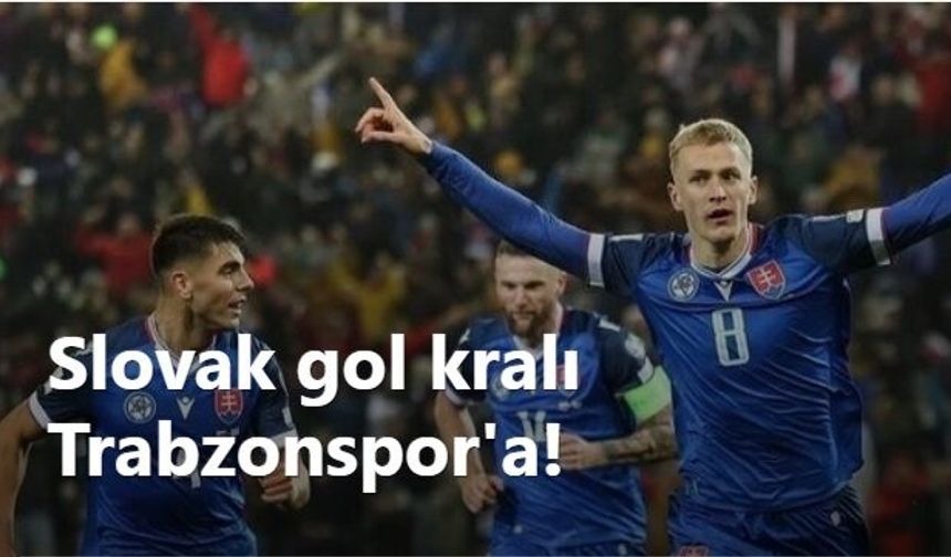 Trabzonspor'a Slovak gol kralı! Sürpriz hamleyi duyurdular...