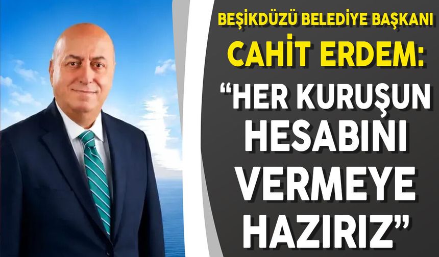 Beşikdüzü’nde İki Yıllık Hizmet Karnesi Açıklandı: Yeni Projeler Yolda