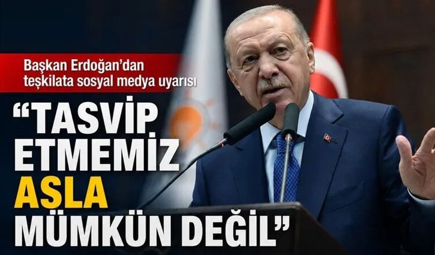 Başkan Erdoğan'dan teşkilata sosyal medya uyarısı!