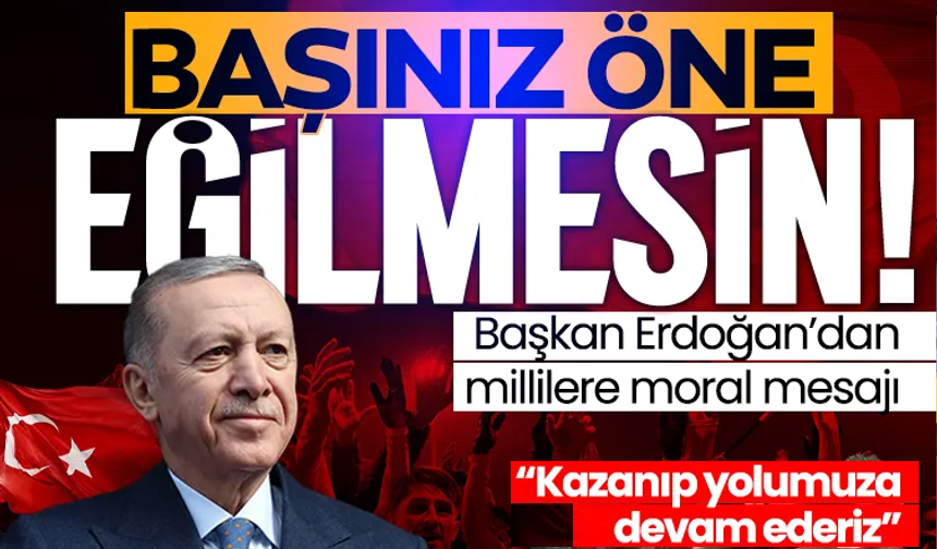 “Gözlerinden öpüyorum morallerini bozmasınlar”