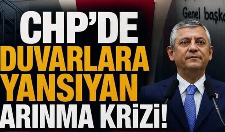 CHP'de duvarlara yansıyan arınma krizi!