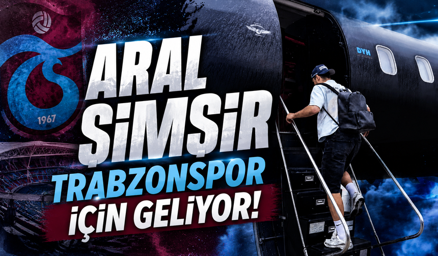 Aral Şimşir Trabzonspor için yola çıktı!