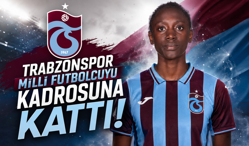 Trabzonspor milli futbolcuyu kadrosuna kattı