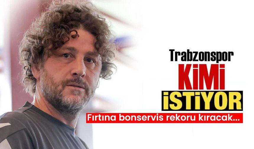 Trabzonspor'da hedef iki transferden biri...