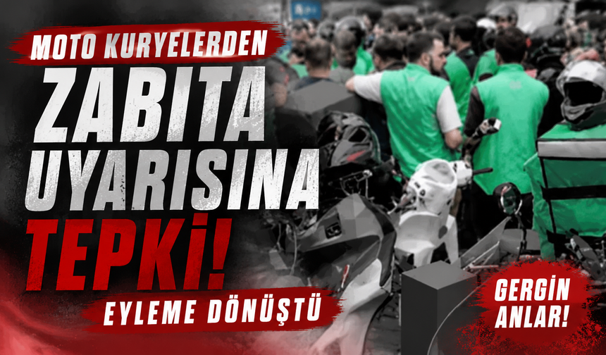 Moto kuryelerden zabıta uyarısına tepki! Eyleme dönüştü