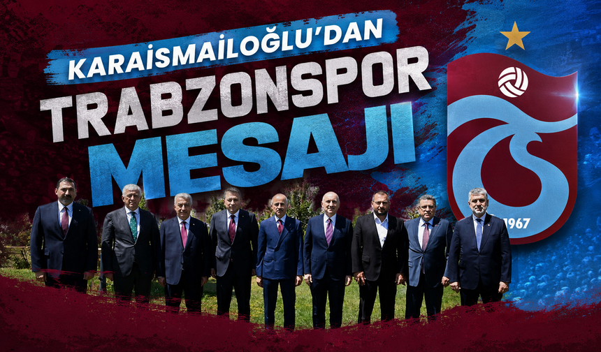 TRABZON VE TRABZONSPOR İÇİN HER DAİM BİRARADAYIZ