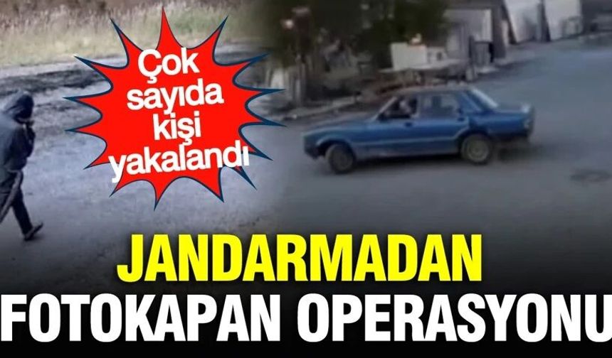 Jandarmadan fotokapan operasyonu: 1.847 kişi yakalandı